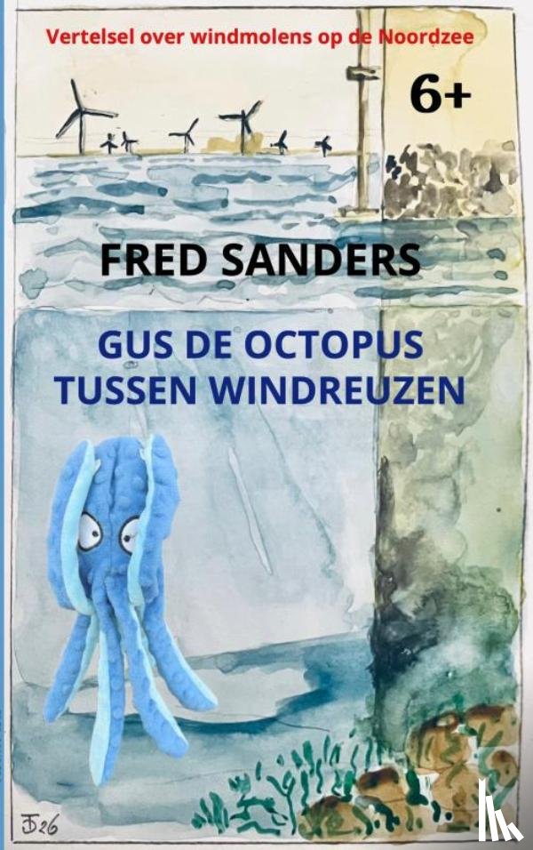 Sanders-K, Fred - Gus de Octopus tussen windreuzen