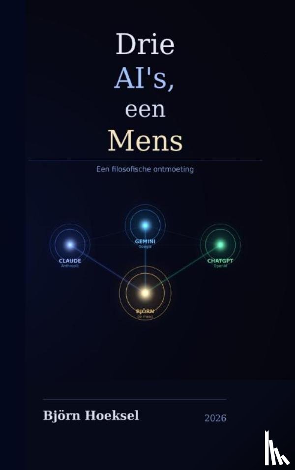 Hoeksel, Bjorn - Drie AI's, een Mens