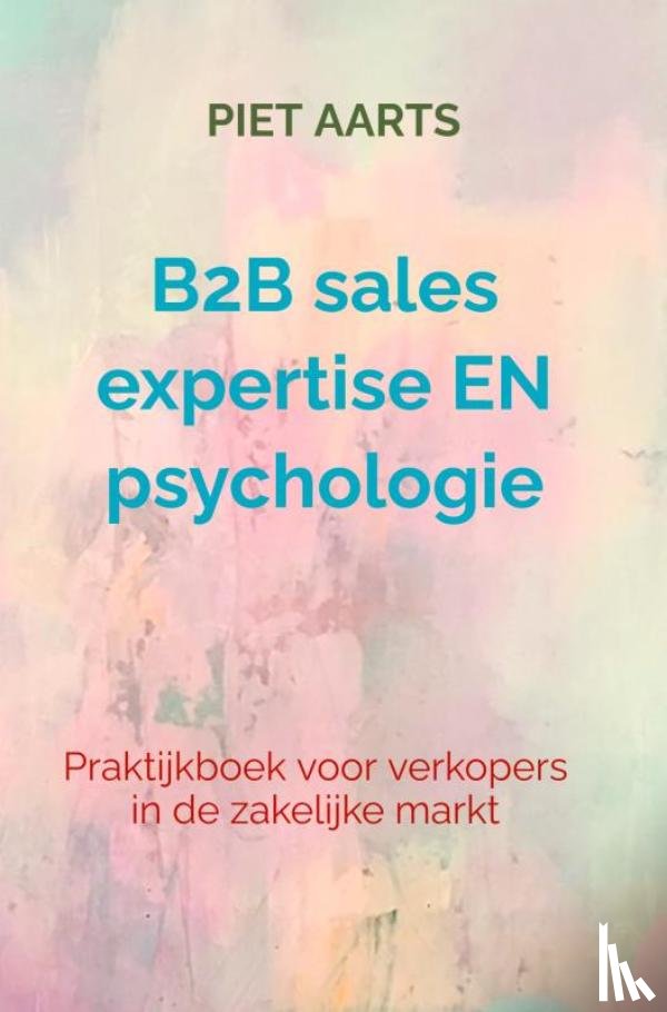 Aarts, Piet - B2B sales expertise EN psychologie