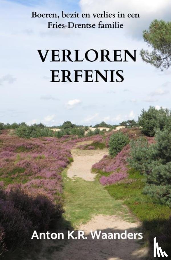 Waanders, Anton. K.R. - Verloren Erfenis