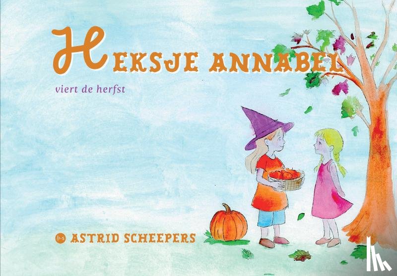 Scheepers, Astrid - Heksje Annabel viert de herfst