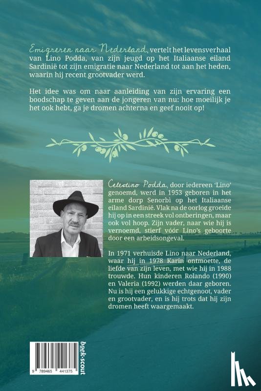 Podda, Lino - Emigreren naar Nederland