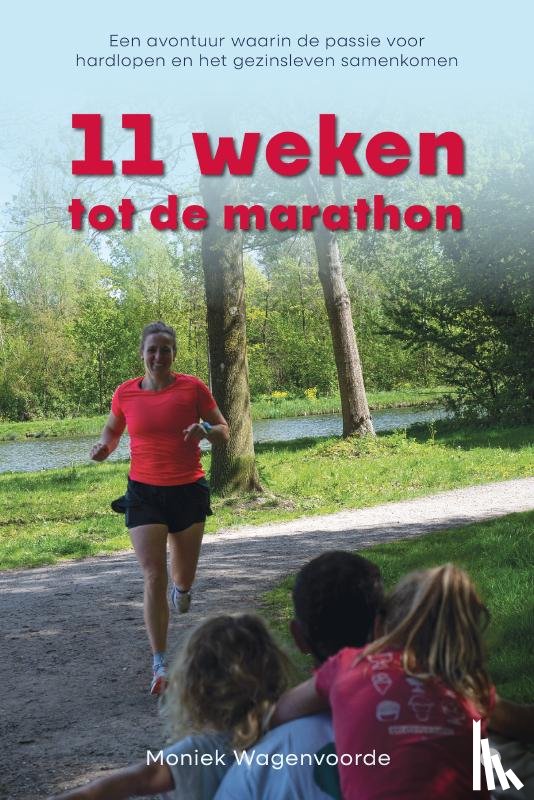 Wagenvoorde, Moniek - 11 weken tot de marathon
