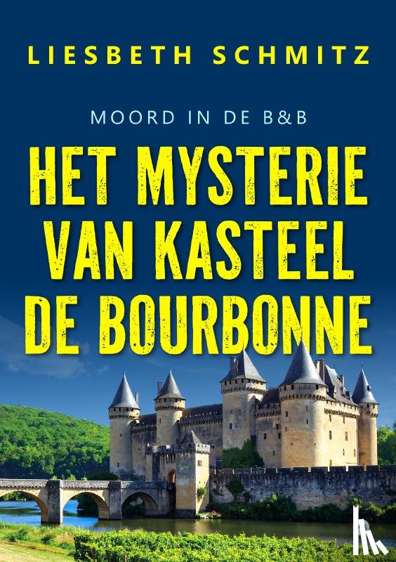 Schmitz, Liesbeth - Het mysterie van kasteel de Bourbonne