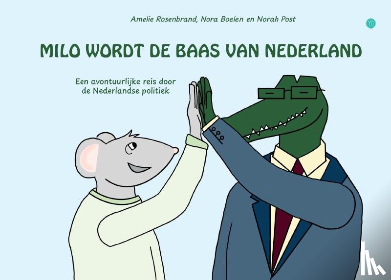 Rosenbrand, Amelie - Milo wordt de baas van Nederland