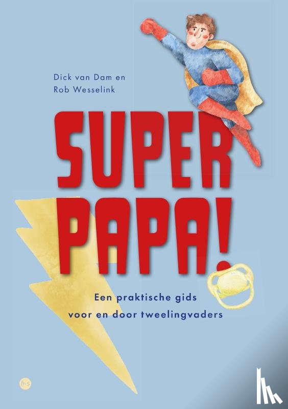 van Dam, Dick, Wesselink, Rob - Superpapa!