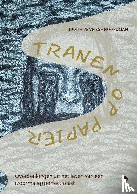 de Vries – Noordman, Judith - Tranen op papier