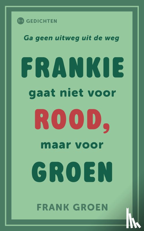 Groen, Frank - Frankie gaat niet voor rood, maar voor groen