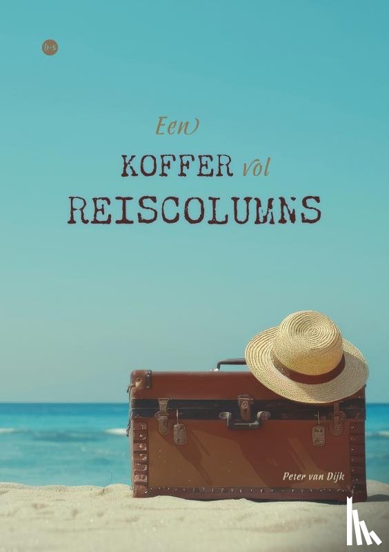 van Dijk, Peter - Een koffer vol reiscolumns