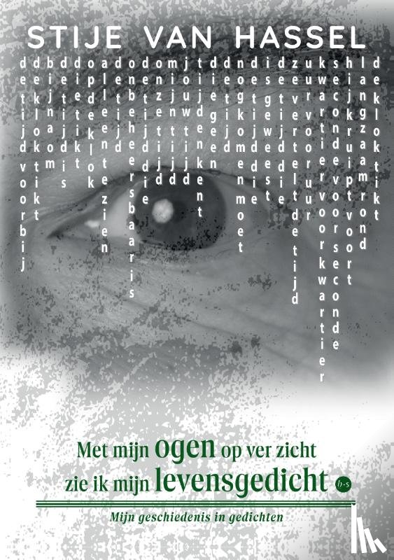 van Hassel, Stije - Met mijn ogen op ver zicht zie ik mijn levensgedicht