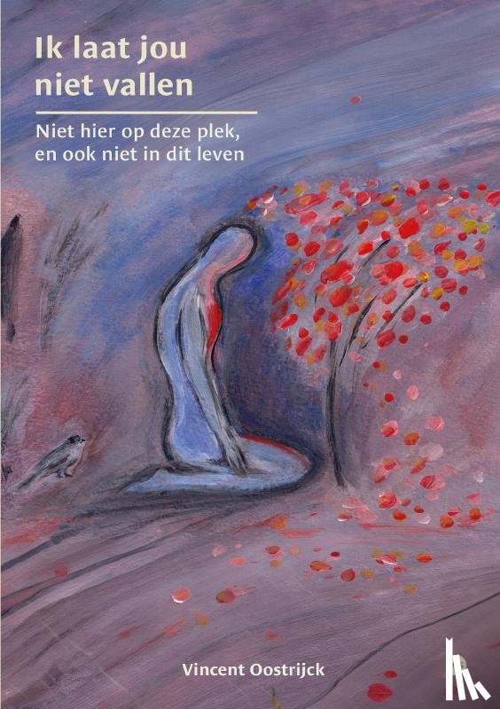 Oostrijck, Vincent - Ik laat jou niet vallen