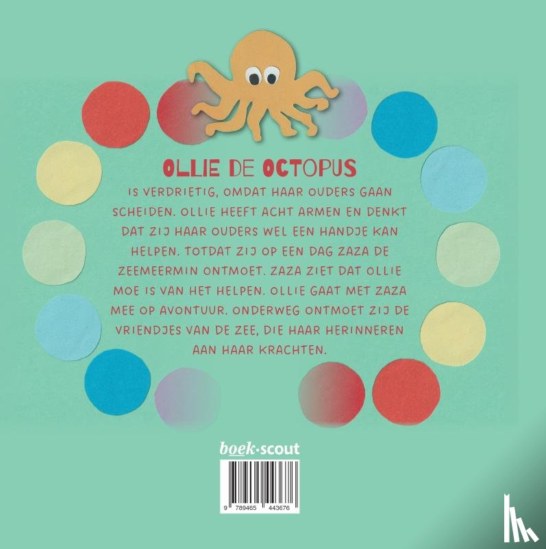 Bakker, Iris - Ollie de octopus omarmt haar krachten
