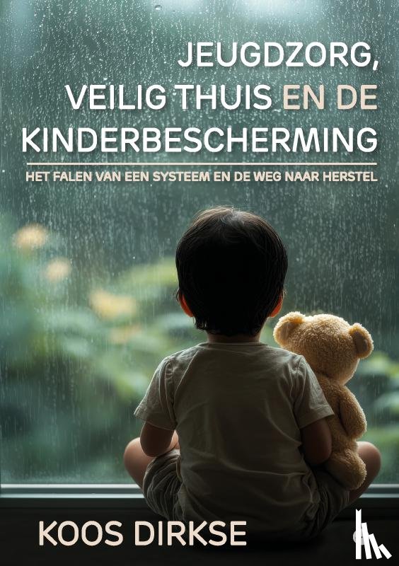 Dirkse, Koos - Jeugdzorg, Veilig Thuis en de Kinderbescherming