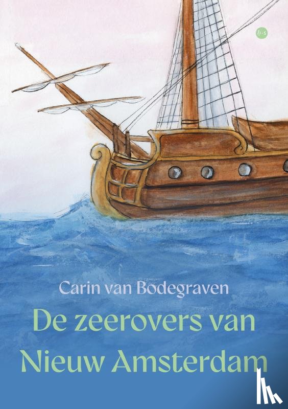 van Bodegraven, Carin - De zeerovers van Nieuw Amsterdam