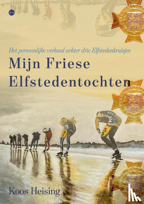 Heising, Koos - Mijn Friese Elfstedentochten