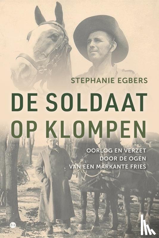Egbers, Stephanie - De soldaat op klompen