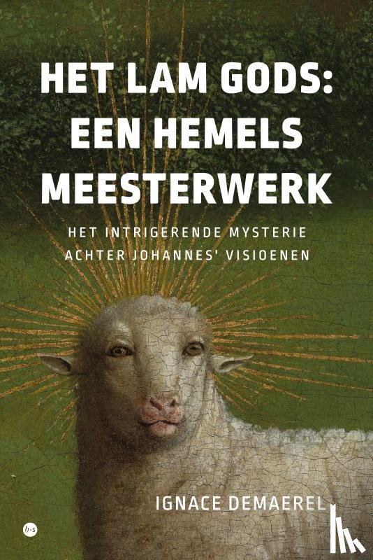 Demaerel, Ignace - Het Lam Gods: een hemels meesterwerk