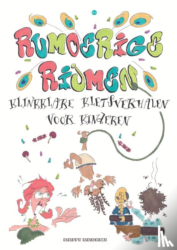 Broeks, Britt - Rumoerige rijmen