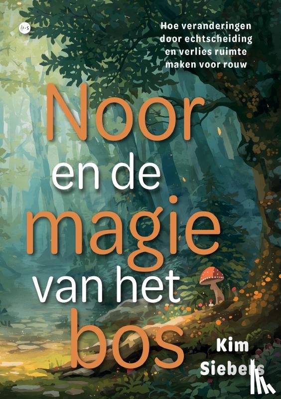Siebers, Kim - Noor en de magie van het bos