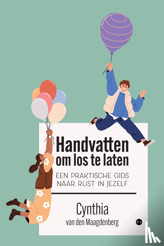van den Maagdenberg, Cynthia - Handvatten om los te laten