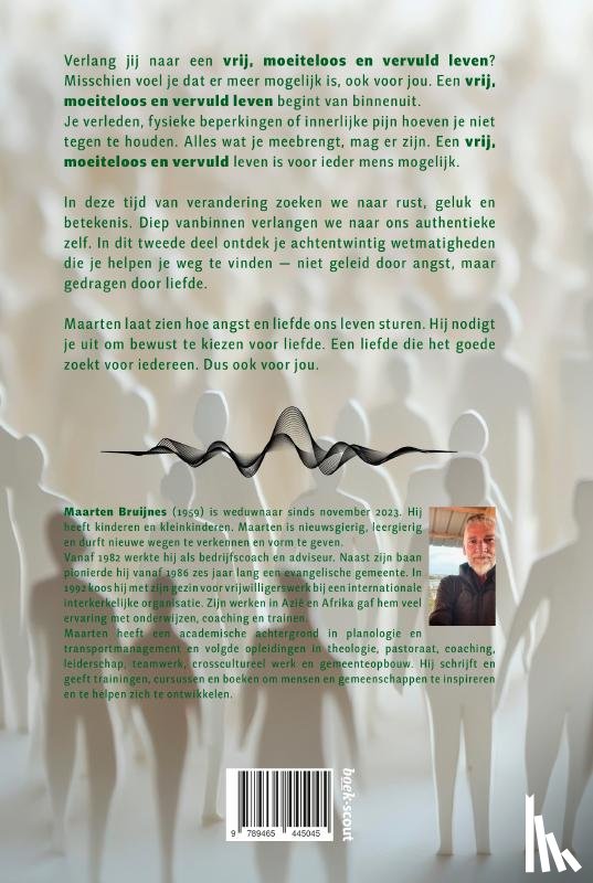 Bruynes, Maarten - Leven vanuit liefde of angst