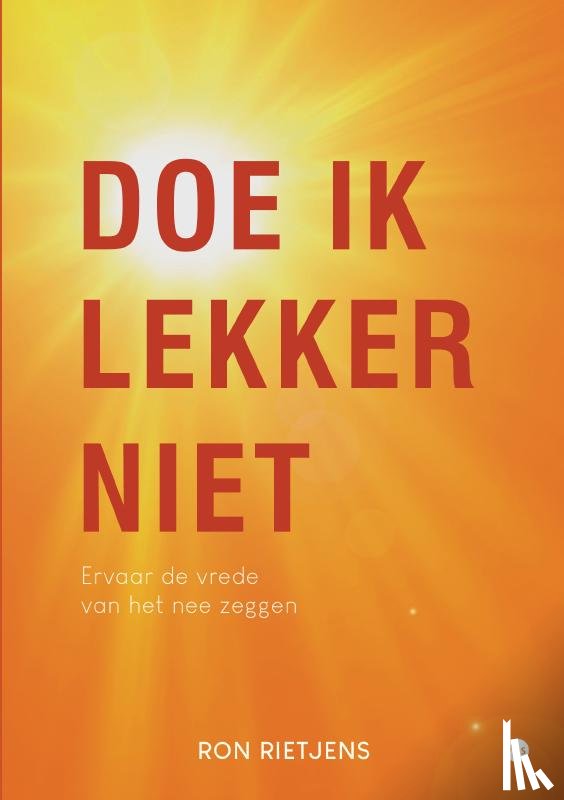 Rietjens, Ron - Doe ik lekker niet