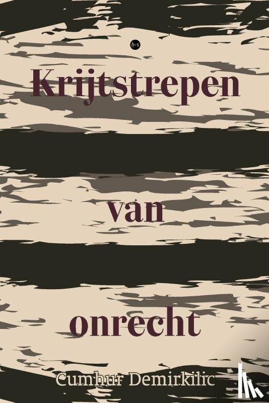 Demirkilic, Cumhur - Krijtstrepen van onrecht