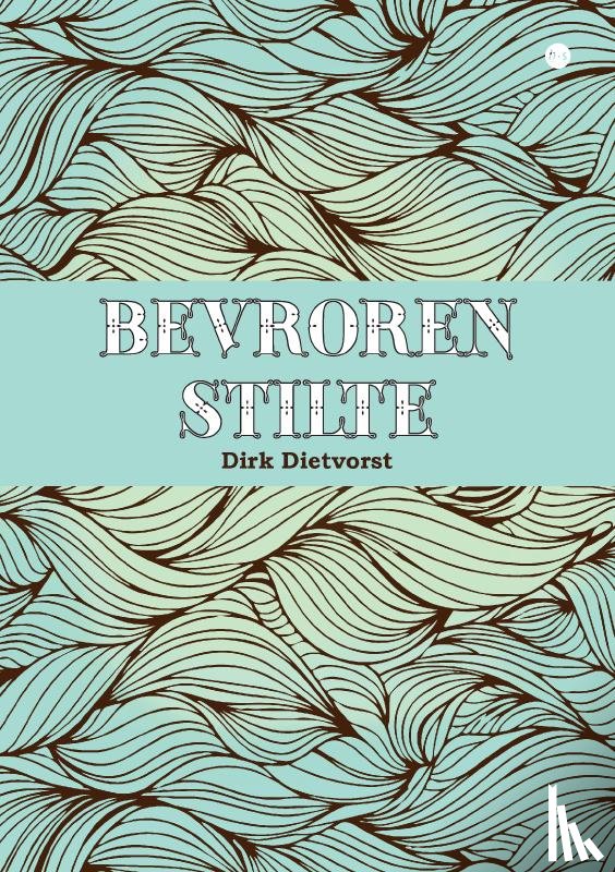 Dietvorst, Dirk - Bevroren stilte