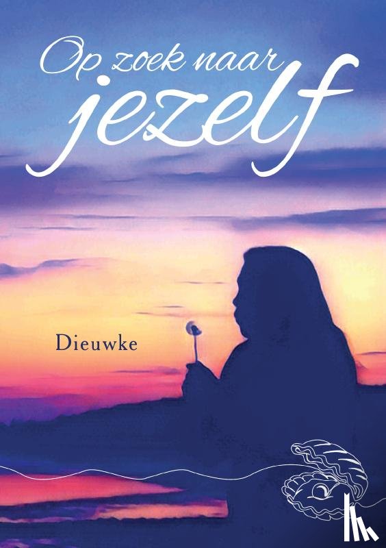 Dieuwke - Op zoek naar jezelf