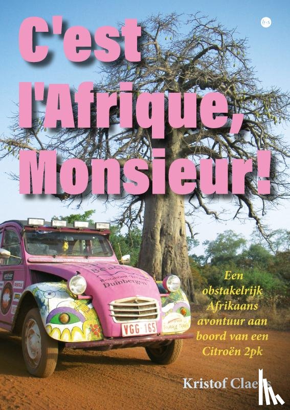 Claeys, Kristof - C'est l'Afrique, Monsieur!