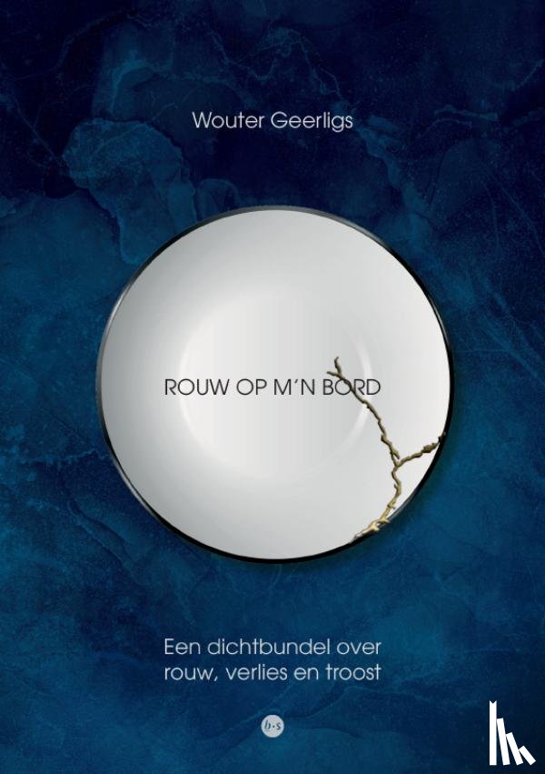 Geerligs, Wouter - Rouw op m’n bord
