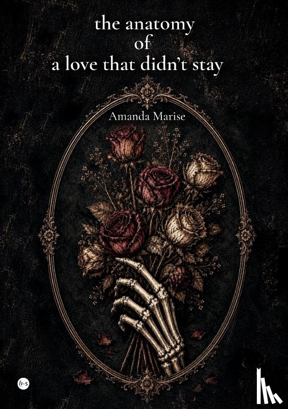 Marise, Amanda - the anatomy of a love that didn't stay