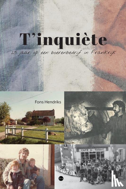 Hendriks, Fons - T’inquiète