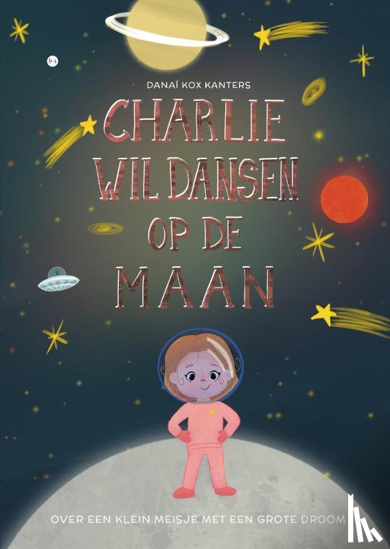 Kox-Kanters, Danaï - Charlie wil dansen op de maan