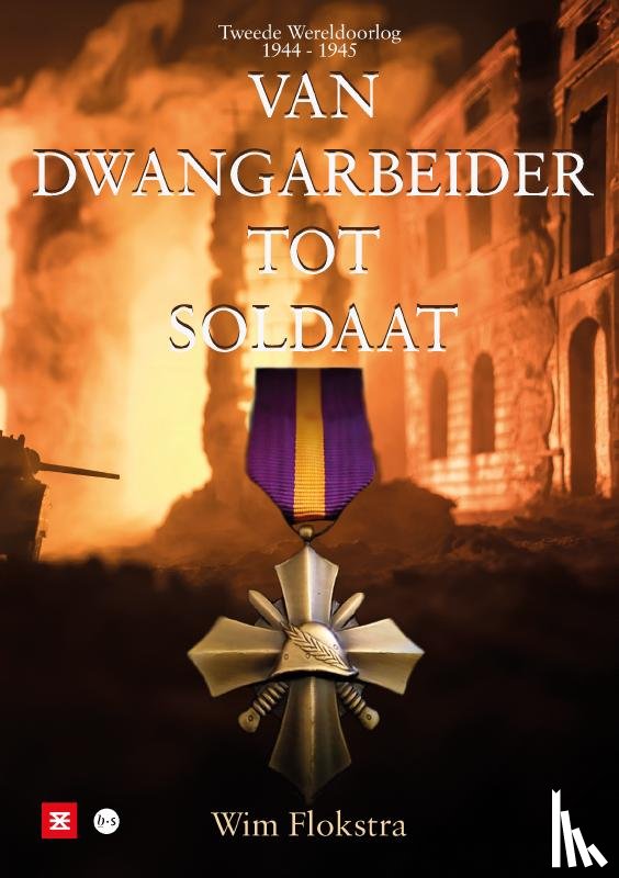 Flokstra, Wim - Van dwangarbeider tot soldaat