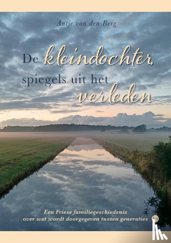 van den Berg, Antje - De kleindochter, spiegels van het verleden