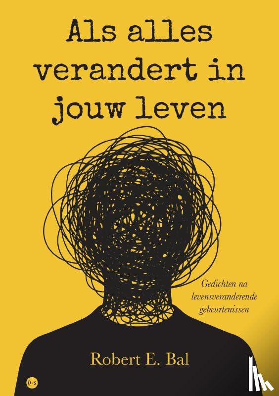 E. Bal, Robert - Als alles verandert in jouw leven
