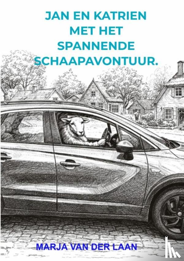 Van der Laan, Marja - Jan en Katrien met het spannende schaapavontuur.