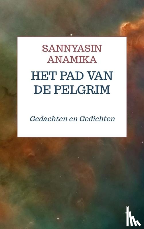 Anamika, Sannyasin - Het Pad van de Pelgrim