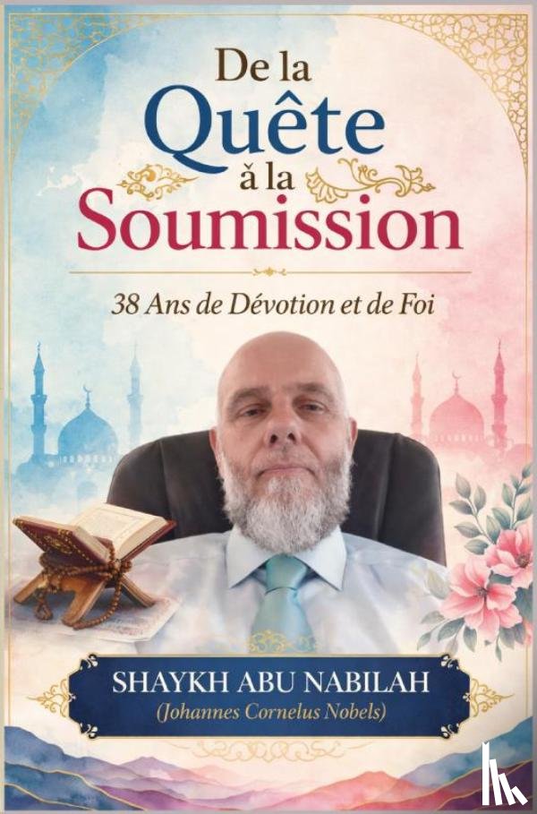 Nabil, Sheikh Mohamed Yahia - De la Quête à la Soumission