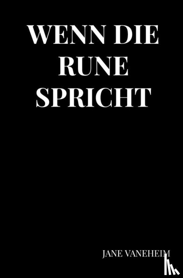 Vaneheim, Jane - Wenn die Rune spricht