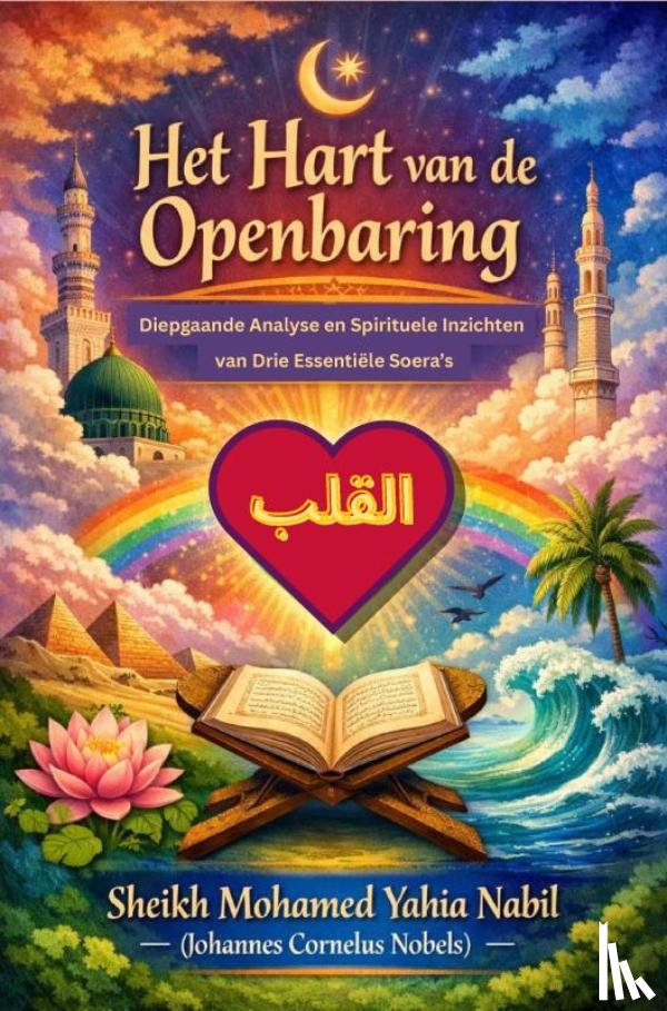 Nabil, Sheikh Mohamed Yahia - Het Hart van de Openbaring