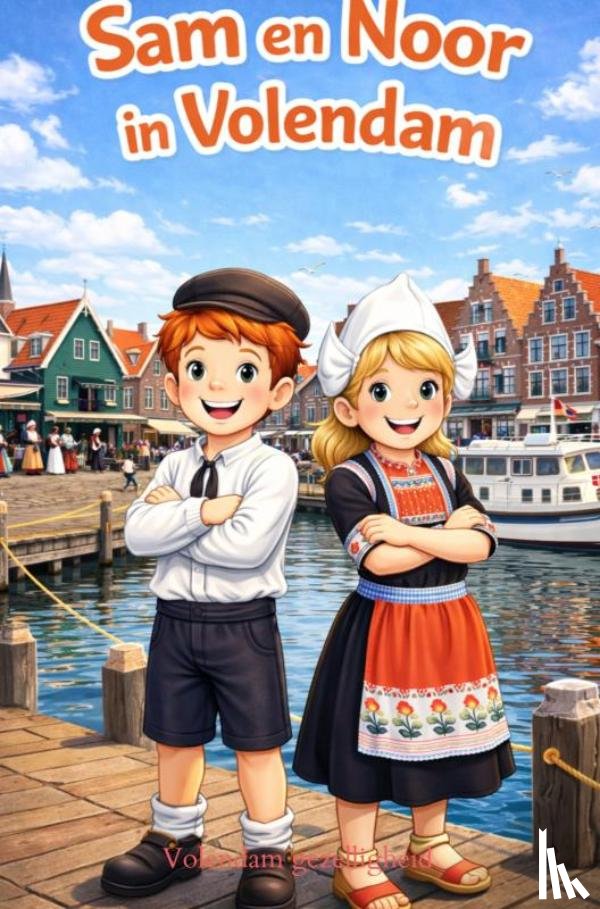Van Beckhoven, Rick - Sam en Noor in Volendam