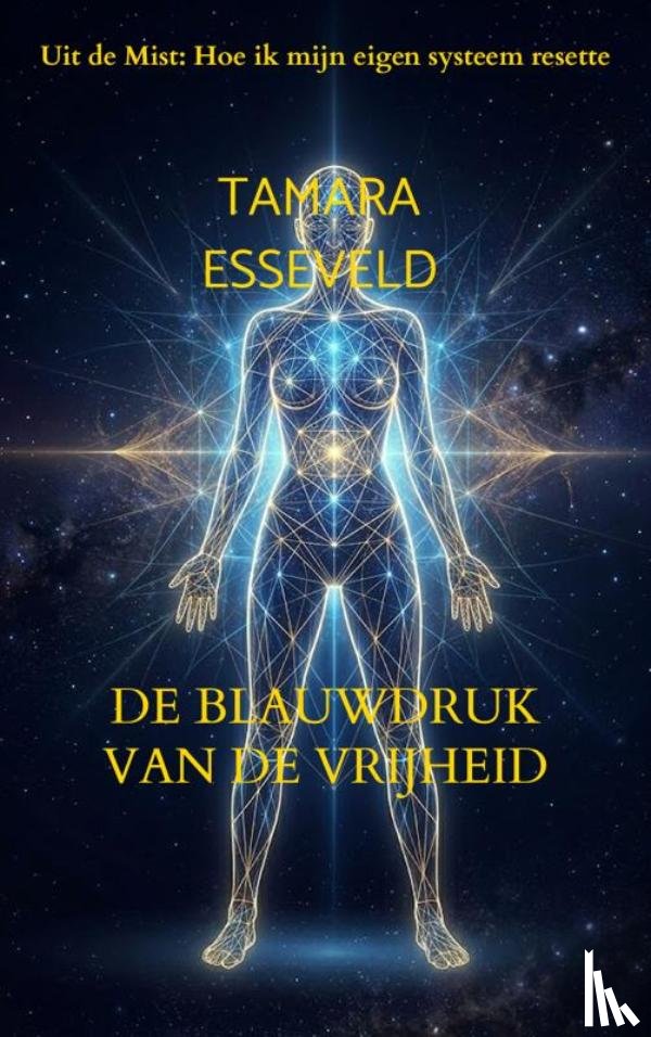 Esseveld, Tamara - De Blauwdruk van de Vrijheid