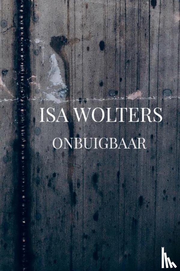 Wolf, Isa - Onbuigbaar