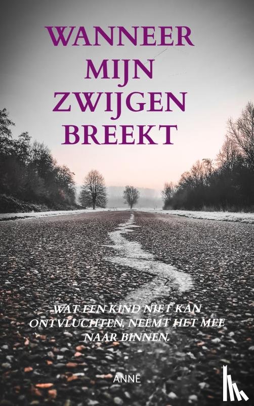 pseudoniem, Anne - Wanneer mijn zwijgen breekt
