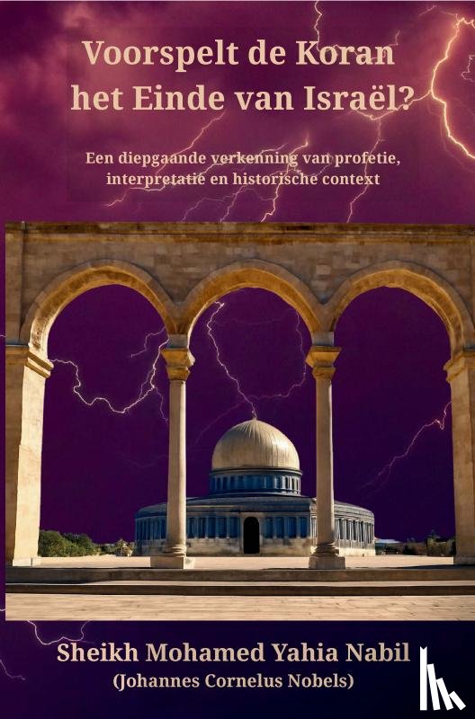 Nabil, Sheikh Mohamed Yahia - Voorspelt de Koran het Einde van Israël?