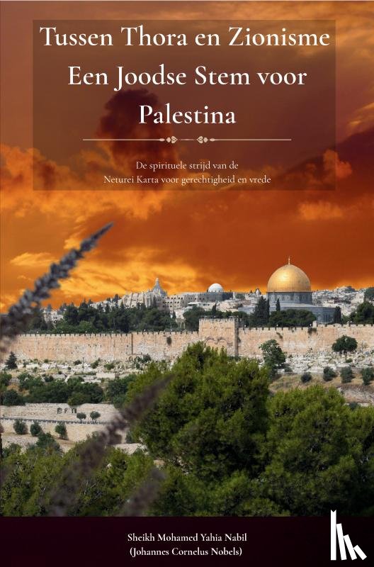 Nabil, Sheikh Mohamed Yahia - Tussen Thora en Zionisme – Een Joodse Stem voor Palestina