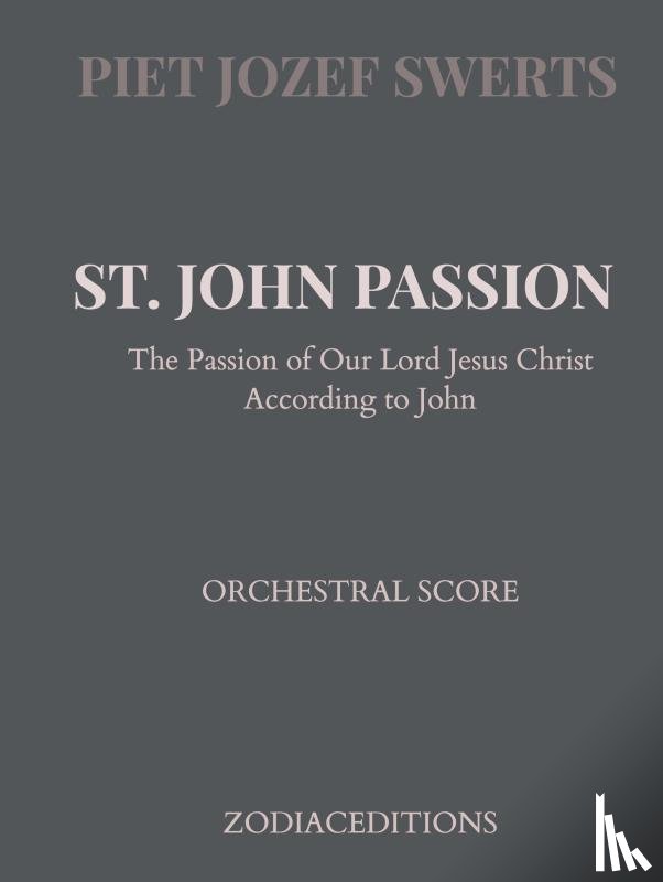 SWERTS, Piet Jozef - ST. JOHN PASSION