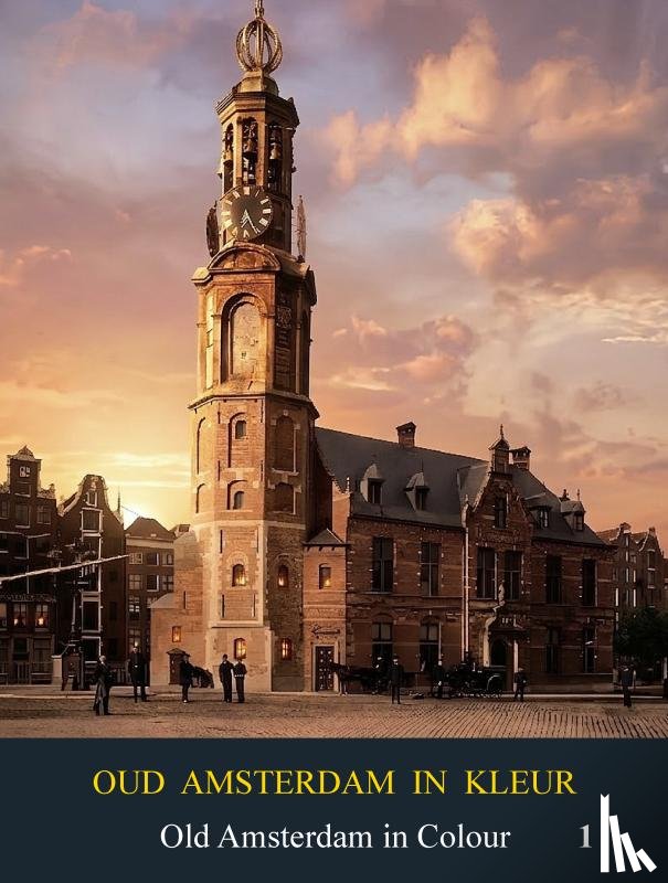van Aemstel, Hendrick - Oud Amsterdam in kleur / Old Amsterdan in Colour